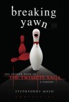 Breaking Yawn: The Second Book in the Twishite Saga: A Parody - Stephfordy Mayo