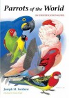 Parrots of the World: An Identification Guide - Joseph M. Forshaw