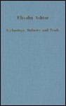 Technology, Industry, and Trade: The Levant Versus Europe, 1250-1500 - Eliyahu Ashtor