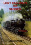 Lost Railways of Sussex - Leslie Oppitz