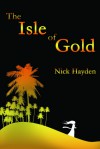 The Isle of Gold - Nick Hayden