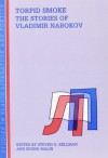 Torpid Smoke: The Stories Of Vladimir Nabokov. (Studies in Slavic Literature and Poetics 35) (Studies in Slavic Literature & Poetics) - Steven G. Kellman, Irving Malin