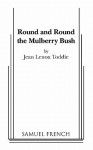 Round and Round the Mulberry Bush - Jean Lenox Toddie