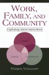 Work, Family, and Community: Exploring Interconnections - Patricia Voydanoff