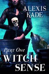 Witch Sense: Part One - Alexis Kade