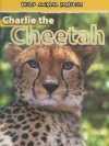 Charlie the Cheetah - Jan Latta