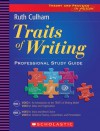 6 + 1 Traits of Writing: A Professional Development Video Series - Ruth Culham