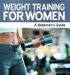 Weight Training for Women - A Beginner's Guide - Lesley Harrison