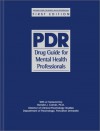 PDR Drug Guide for Mental Health Professionals - Physicians Desk Reference