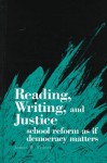 Reading, Writing, and Justice - James W. Fraser