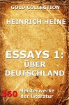 Essays 1: Über Deutschland (Kommentierte Gold Collection) (German Edition) - Heinrich Heine, Joseph Meyer