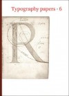 Typography Papers 6: The Classical Tradition in Letters - Nicolete giovanni M Gray, James Mosley, Giovanni Mardersteig