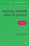 Learning Disability Policy and Practice: Changing Lives? - Valerie Williams, Kelley Johnson