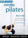 Everyday Pilates: Day By Day - Alycea Ungaro