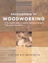 Encyclopedia of Woodworking: The Complete Guide to Materials, Tools and Techniques*20 Step-By-Step Projects - Alan Bridgewater, Gill Bridgewater