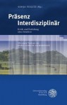 Prasenz Interdisziplinar: Kritik Und Entfaltung Einer Intuition - Sonja Fielitz, Hans Ulrich Gumbrecht