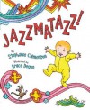 Jazzmatazz! - Stephanie Calmenson, Bruce Degen