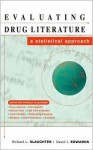 Evaluating Drug Literature: A Statistical Approach - Richard L. Slaughter, David Edwards