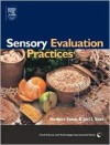 Sensory Evaluation Practices, Third Edition (Food Science and Technology) - Herbert Stone