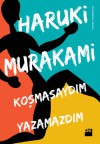 Koşmasaydım Yazamazdım - Haruki Murakami, Hüseyin Can Erkin