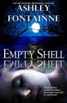Empty Shell - Ashley Fontainne