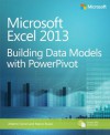 Microsoft Excel 2013: Building Data Models with PowerPivot - Alberto Ferrari, Marco Russo