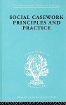 Social Casework: International Library of Sociology N: Public Policy, Welfare and Social Work (International Library of Sociology) - Noel Timms