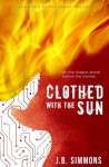 Clothed with the Sun (Omega Trilogy, #2) - J.B. Simmons