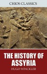 The History of Assyria - Hugo Winckler