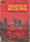 The Battle of Belleau Wood: The Marines Stand Fast - Richard Suskind