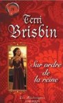 Sur ordre de la reine - Terri Brisbin