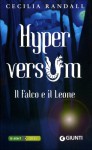 Hyperversum. Il falco e il leone - Cecilia Randall