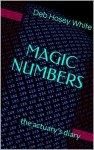 MAGIC NUMBERS: the actuary's diary - Deb Hosey White