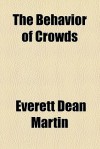 The Behavior of Crowds - Everett Dean Martin