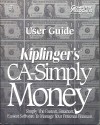 Kiplinger's CA-Simply Money for Microsoft Windows: User Guide Version 1.0 - Editorial Staff, B&W Illustrations