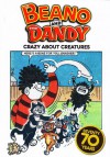 The Beano and the Dandy: Crazy About Creatures - D.C. Thomson & Company Limited