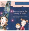 Trzy pytania do Dobrej Wróżki. Jak pomóc dzieciom mówić o krzywdzie - Elżbieta Zubrzycka, Grażyna Rigall