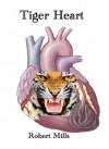 Tiger Heart - Robert Mills