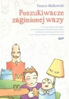 Poszukiwacze zaginionej wazy - Tomasz Małkowski