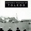 Historic Photos of Toledo - Greg Miller