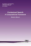 Contextual Search: A Computational Framework - Massimo Melucci