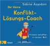 Der kleine Konfliktlösungscoach: Frieden schaffen in meiner Welt ( 25. Mai 2015 ) - Sabine Asgodom