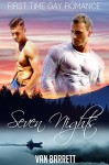 Seven Nights (First Time Gay Romance) - Van Barrett