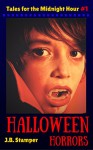 Halloween Horrors (Tales for the Midnight Hour Book 1) - J.B. Stamper