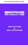 Menopause: The Woman's View - Anne Dickson