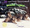 Wolves/Lobos: Life in the Pack/Vida En La Manada - Willow Clark, Eduardo Alaman