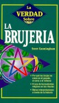 La Brujeria = The Truth about Witchcraft Today - Scott Cunningham