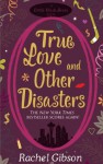 True Love and Other Disasters by Rachel Gibson (2009-05-14) - Rachel Gibson;