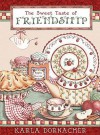 The Sweet Taste of Friendship - Karla Dornacher