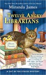 Twelve Angry Librarians - Miranda James